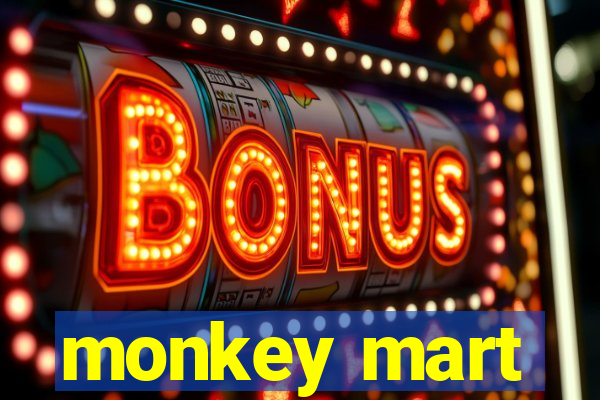 monkey mart